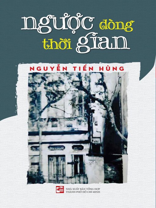 Title details for Ngược Dòng Thời Gian by Nguyễn Tiến Hùng - Available